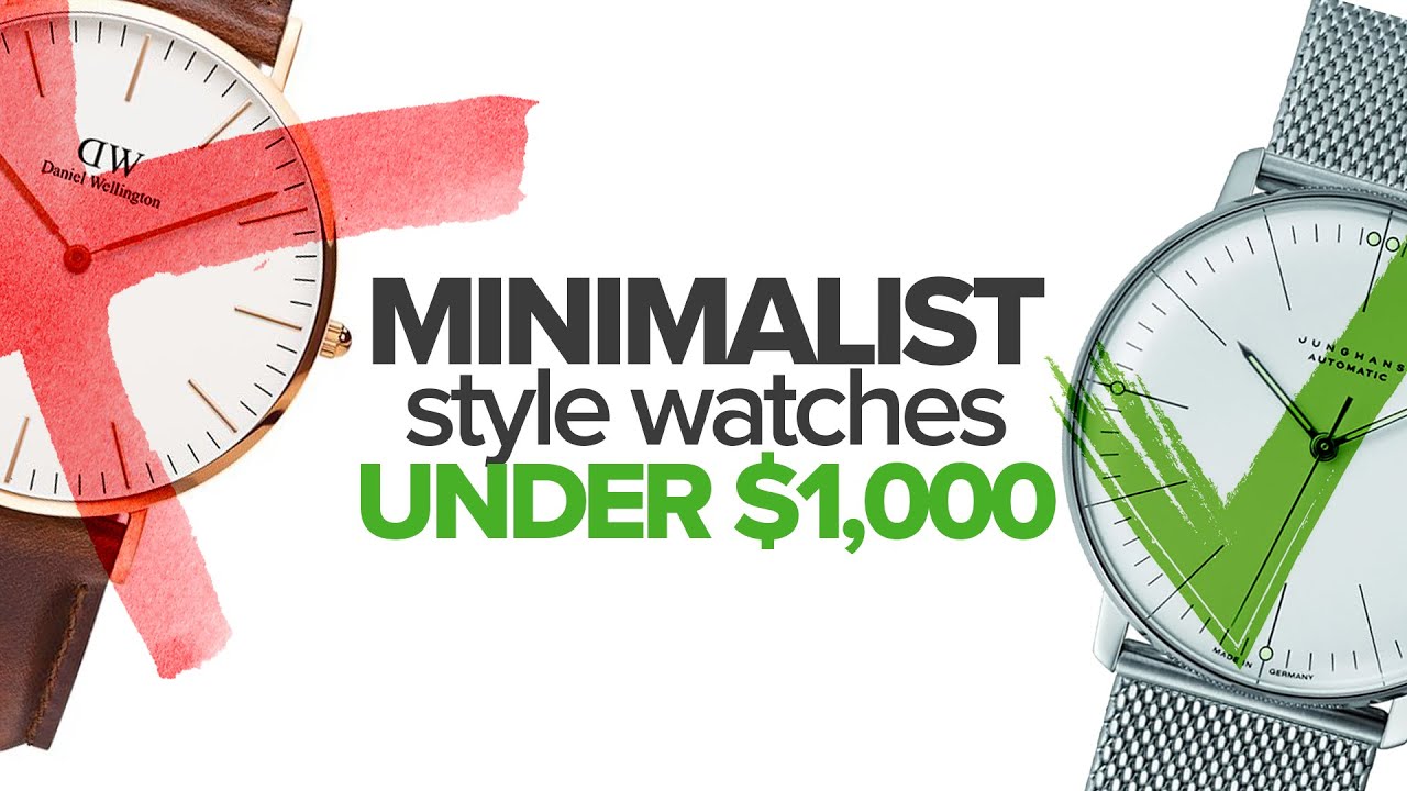 Minimalist Style Watches Under $1000 (Over 15 Watches Mentioned)